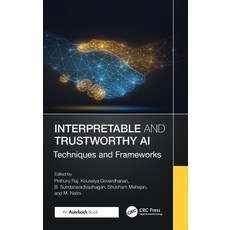 (英文圖書)Interpretable and Trustworthy AI: Techniques and Frameworks 精裝版, Auerbach Publications, 英文