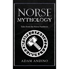 (영문도서) Norse Mythology: Tales from the Norse Pantheon Hardcover, Rivercat Books LLC, English, 9781959018469