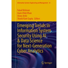 (영문도서) Emerging Trends in Information System Security Using AI & Data Science for Next... Hardcover, Springer, English, 9783031814808