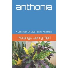 (英文圖書)anthonia: A Collection Of Love Poems And More 平裝版, Independently Published, 英文