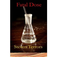 (영문도서) Fatal Dose: Criminal Conduct Paperback, Independently Published, English, 9798388020673
