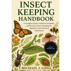 (英文圖書)Insect Keeping Handbook: A Complete Guide to Ethical Scientific and Practical... 平裝版, Independently Published, 英文