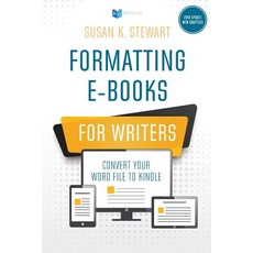 (영문도서) Formatting e-Books for Writers: Convert Your Word File to Kindle Paperback, Practical Inspirations, English, 9780976739494