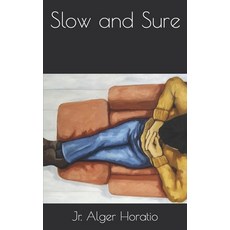Slow and Sure Paperback, Independently Published, English, 9798709347922