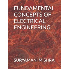 (영문도서)Fundamental Concepts of Electrical Engineering Paperback, Independently Published, English, 9798296059840
