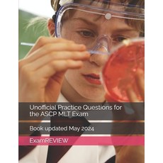 (영문도서) Unofficial Practice Questions for the ASCP MLT Exam Paperback, Independently Published, English, 9798437392775