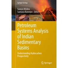 (外文書)Petroleum Systems Analysis of Indian Sedimentary Basins: Understanding Hydrocarbo... Hardcover, Springer, English