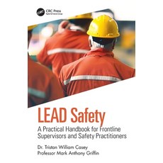 LEAD Safety: A Practical Handbook for Frontline Supervisors and Safety Practitioners Paperback, CRC Press, English, 9780367861131