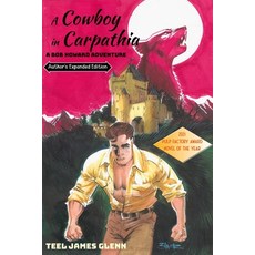 (영문도서)A Cowboy In Carpathia: A Bob Howard Adventure Author's Expanded Edition Paperback, Two-Gun Phoenix Publishing, English, 9781971151021