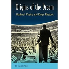 (영문도서)Origins of the Dream: Hughes's Poetry and King's Rhetoric Paperback, University Press of Florida, English, 9780813062006