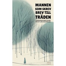 (英文書)Mannen Som Skrev Brev Till Träden： Tvåspråkiga Berättelser För Att Lära Sig Enge... 平裝版, Iopeia English, 英文