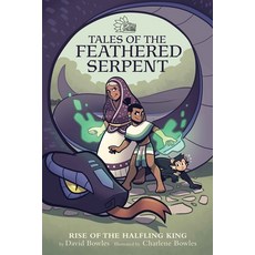 Rise of the Halfling King (Tales of the Feathered Serpent #1) Paperback, Cinco Puntos Press