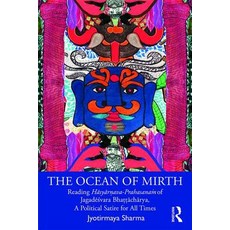 The Ocean of Mirth: Reading Hāsyārṇava-Prahasanaṁ Of Jagadēśvara Bha... Paperback, Routledge Chapman & Hall, English, 9780367278274