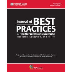 (영문도서) Journal of Best Practices in Health Professions Diversity Spring 2021: Research Education a... Paperback, Winston-Salem State Univers..., English, 9781469672083