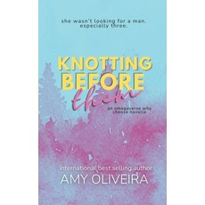 (영문도서) Knotting Before Them: An why choose novella Paperback, Independently Published, English, 9798878990189