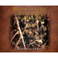 (영문도서) Joseph and Annie living daily with Bigfoot Hardcover, Mill City Press, Inc, English, 9781662839603