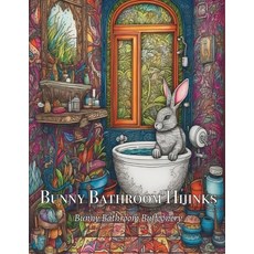 (영문도서) Bunny Bathroom Hijinks: Bunny Bathroom Buffoonery Paperback, Independently Published, English, 9798391261889