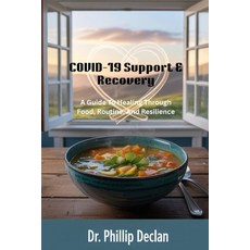 (영문도서)COVID-19 Support & Recovery: A Guide To Healing Through Food Routine And Resil... Paperback, Independently Published, English, 9798291060551
