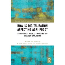 (영문도서) How is Digitalization Affecting Agri-food?: New Business Models Strategies and Organizationa... Paperback, Routledge, English, 9780367563639
