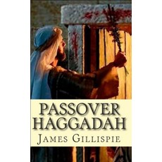 (영문도서) Messianic Passover Haggadah: Bring Yeshua into your Sater as the passover lamb. Paperback, Independently Published, English, 9798313231464
