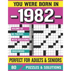 (영문도서) You Were Born In 1982 Crossword Puzzles For Adults: Crossword Puzzle Book for Adults Seniors ... Paperback, Independently Published, English, 9798502529228