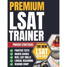 Premium LSAT Trainer: 10 Weekly Exams + 2 Full-Length Practice Tests with Answer Keys Strategies, Premium LSAT Trainer: 10 Weekl