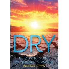 (英文圖書)Dry： A Holistic Guide to Sjögren's Disease 精裝版, FriesenPress, 英文