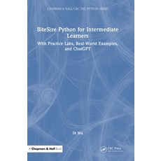 (영문도서)BiteSize Python for Intermediate Learners: With Practice Labs Real-World Exampl... Hardcover, CRC Press, English, 9781041036845 CRC Press, English, 9781041036845