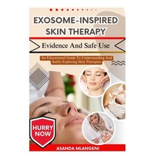 (영문도서)Exosome-Inspired Skin Therapy Evidence And Safe Use: An Educational Guide To Und... Paperback, Independently Published, English, 9798263418632