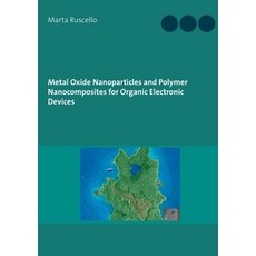 (영문도서) Metal Oxide Nanoparticles and Polymer Nanocomposites for Organic Electronic Dev... Paperback, Bod - Books on Demand, English, 9783738646528