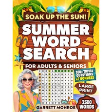 Soak Up The Sun! Large Print Summer Word Search For Adults & Seniors (2500 Words): 100+ Days of Re, Soak Up The Sun! Large Print S