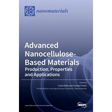 (영문도서) Advanced Nanocellulose-Based Materials: Production Properties and Applications Hardcover, Mdpi AG, English, 9783036531915