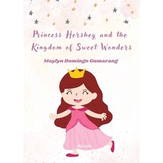 (영문도서)Princess Hershey and the Kingdom of Sweet Wonders A Magical Tale of Courage Fri... Paperback, Ukiyoto Publishing, English, 9789371829359