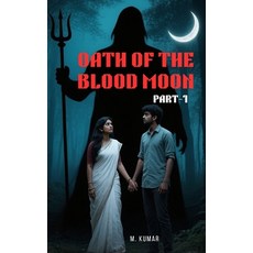 (英文圖書)Oath of the Blood Moon: Part-1 平裝版, Independently Published, 英文