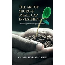 (영문도서) The Art of Micro & Small Cap Investment: - Building a multi-bagger portfolio Paperback, Notion Press, English, 9798895568729