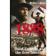 (영문도서)1838: Blood Freedom and the Boer Identity Paperback, Wiets J Buys, English, 9780975646755