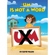 Um Is Not a Word Hardcover, Lulu.com, English, 9781716974113