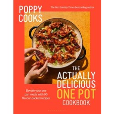 (영문도서)Poppy Cooks: The Actually Delicious One Pot: From the No.1 Sunday Times Bestsell... Hardcover, Bloomsbury Publishing, English, 9781526689863