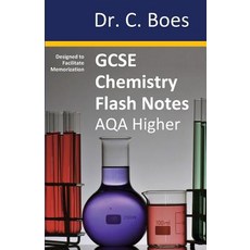 (영문도서) GCSE CHEMISTRY FLASH NOTES AQA Higher Tier (9-1): Condensed Revision Notes - De... Paperback, Dr. C. Boes, English, 9780995706088