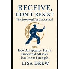 (英文圖書)Receive Don't Resist: The Emotional Tai Chi Method: How Acceptance Turns Emotio... 平裝版, Independently Published, 英文