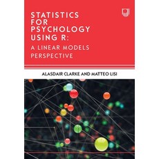 (영문도서)Statistics for Psychology Using R: A Linear Models Perspective Paperback, Open University Press, English, 9780335252626