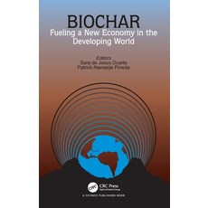 (영문도서)Biochar: Fueling a New Economy in the Developing World Hardcover, CRC Press, English, 9781032721781
