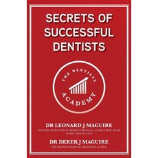 (영문도서) Secrets of Successful Dentists Hardcover, Dentists Academy, English, 9781527237827