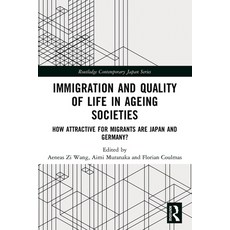 (영문도서)Immigration and Quality of Life in Ageing Societies: How Attractive for Migrants... Paperback, Routledge, English, 9781032545394