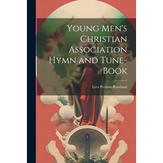 (영문도서) Young Men's Christian Association Hymn and Tune-Book Paperback, Legare Street Press, English, 9781022702141