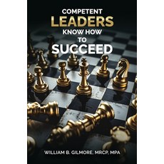(外文書)Competent Leaders Know How To Succeed Paperback, Parker Publishers, English