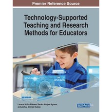 Technology-Supported Teaching and Research Methods for Educators Paperback, Information Science Reference