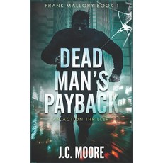 (영문도서)Dead Man's Payback: A Frank Mallory Thriller Paperback, Independently Published, English, 9798262403394