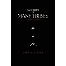 (英文圖書)Daughter of Many Tribes: A Sacred Earth Journey 平裝版, Independently Published, 英文