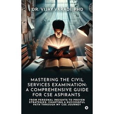 (영문도서) Mastering the Civil Services Examination: A Comprehensive Guide for CSE Aspiran... Hardcover, Notion Press, English, 9798895883211